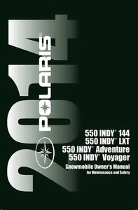 Polaris 2014 550 INDY / 144 / LXT / ADVENTURE / VOYAGER Owners Manual PAPERBACK - Picture 1 of 1