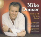Mike Denver - Mike Denver : Thank God For The Radio Cd (N/A) Free Shipping