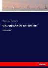 Malvine Von Humbracht | Die Aristokratin und der Fabrikant | Taschenbuch (2017)