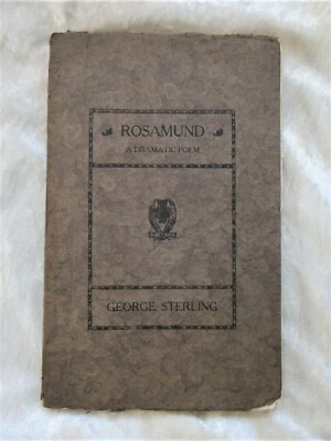 1920 GEORGE STERLING **SIGNED & INSCRIBED** ROSAMUND Association Copy 188/500 - Image 1 of 4