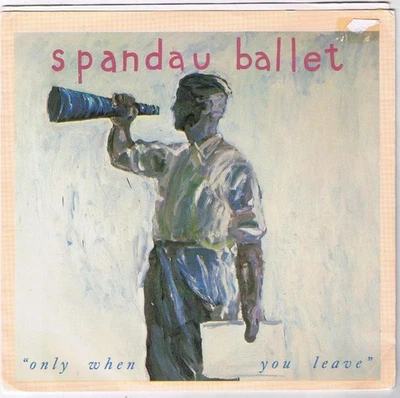Spandau Ballet Only When You Leave 45 rpm Paint Me Down Canadian Pressing - Image 1 of 4