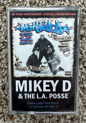 MIKEY D & THE L.A. POSSE BETTER LATE THAN NEVER CASSETTE REISSUE NM PAUL C - Image 1 of 3