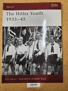 The Hitler Youth 1933–45 - Alan Dearn OSPREY (Warrior, #102) - Imagen 1 de 3