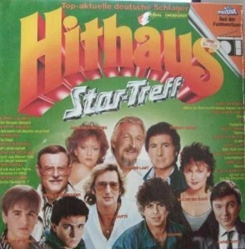 Hithaus-Star-Treff (1984) Tommy Steiner, Nino de Angelo, Haindling, Ina D.. [LP] - Bild 1 von 1
