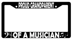 Proud Grandparent Of A Musician Black Plastic License Plate Frame - Picture 1 of 1