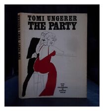 UNGERER, TOMI 1931-2019 The party / Tomi Ungerer ; traduit de l'anglais par Aur�