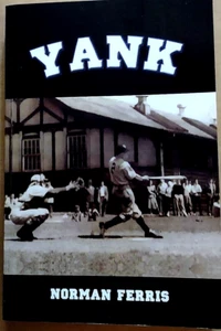 "Yank" by Norman Ferris (2002) Paperback - Signed by Author - Imagen 1 de 5