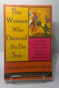 The Women Who Danced by the Sea: Finding Ourselves in the Stories - 1st Edition - Picture 1 of 6