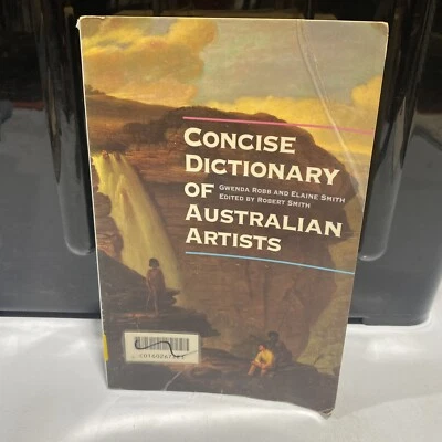 Concise Dictionary Of Australian Artists by Robb Gwenda Paperback Ex Library - Image 1 of 4