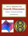 Full Color Illustrations of the Fourth Dimension, Volume 1: Tesseracts and Glome
