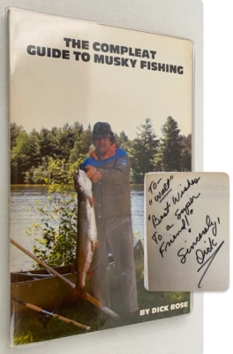 SIGNED Dick Rose THE COMPLEAT GUIDE TO MUSKY FISHING 1979 Softcover Good Muskie - Image 1 of 4