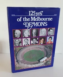 125 Yrs of the Melbourne DEMONS 1858 - 1983 Greg Hobbs, Hardback 1st Ed 1984 - Picture 1 of 12