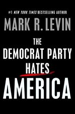 The Democrat Party Hates America - Hardcover by Mark R. Levin FAST SHIP