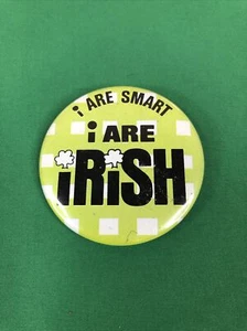 Vintage Flair Button Pin I ARE SMART. I ARE IRISH. with 4-Leaf Clovers - Picture 1 of 5