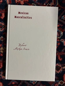Mexican Masculinities by Robert McKee Irwin - Imagen 1 de 1