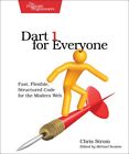 Dart 1 for Everyone : Fast, Flexible, Structured Code for the Modern Web, Pap...