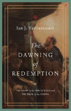 Ian J. Vaillancourt The Dawning of Redemption (Paperback) (UK IMPORT)