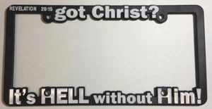 Black License Plate Frame got Christ? Auto Accessory - Picture 1 of 1