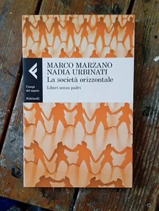 Marco Marzano - Nadia Urbinati La società orizzontale Liberi senza padri - Imagen 1 de 1