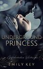 Underground Princess: Gefährliches Verlangen De Key, Emily | Livre | État Bon
