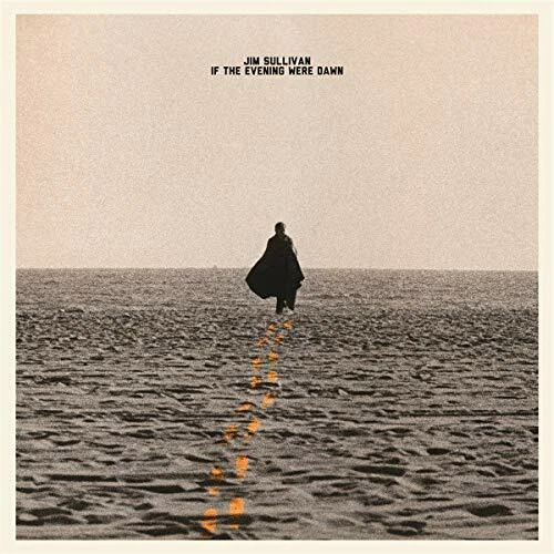 IF THE EVENING WERE DAWN - SULLIVAN JIM [CD] - Image 1 of 1