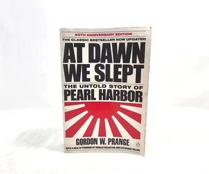 At Dawn We Slept 50th Anniversary & Untold Story Pearl Harbor - Gordon Prange PB - Bild 1 von 6