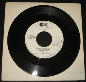 BOBBY "SOFINE" BUTLER - CHEAPER CRUDE OR NO MORE FOOD 1979 IBC 45 USA  Country - Picture 1 of 1