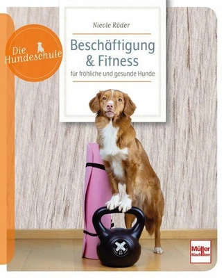 Beschäftigung & Fitness für fröhliche und gesunde Hunde ~ Ni ... 9783275023424 - Bild 1 von 4