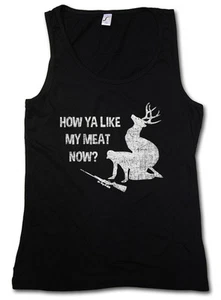 WIE GEFÄLLT DIR MEIN FLEISCH JETZT? DAMEN TANK TOP Hirsch Jäger Jagd Vegan Essen Vegetarisch - Bild 1 von 1