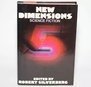 NEW DIMENSIONS 5 SCIENCE FICTION Robert Silverberg, Ed. 1975 2nd Printing HC/DJ - Picture 1 of 8