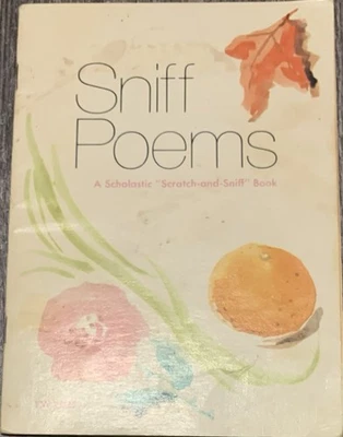 RARE! 1st Printing Ed. Sniff Poems: A Scholastic “Scratch-&-Sniff” Book GOOD!!!! - Image 1 of 4