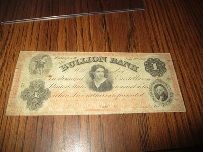 1862 $1 BULLION BANK - WASHINGTON DC JULY 4, 1862 OBSOLETE CURRENCY - Image 1 of 4