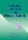 Managing Behaviour in the Primary School by Jim Docking, Michelle MacGrath...
