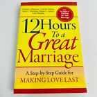 12 Hours to a Great Marriage Paperback Book by Howard Markman Relationships