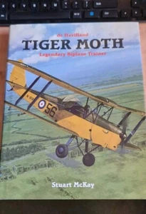 Tiger Moth, De Havilland's Legendary Trainer by Stuart McKay (Hardcover, 1999) - Picture 1 of 3