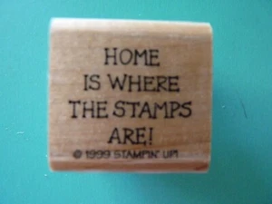 Home is Where the Stamps Are! - Phrase STAMPIN UP Rubber Stamp  - Picture 1 of 2