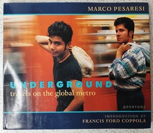 Underground: Travels on the Global Metro by Marco Pesaresi Francis Ford Coppola - Picture 1 of 6