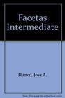 Facetas Intermediate, Blanco, Jose A., Good Condition, ISBN 1593340788