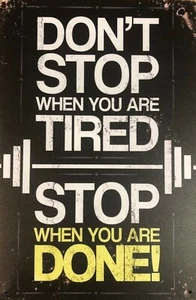Blechschild Don't stop when you're tired when you're done Hantelbank Fitness Gym