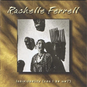 Rachelle Ferrell - Individuality (Can I Be Me?) - Preowned CD - Imagen 1 de 3