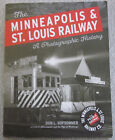 The Minneapols and St Louis Railway, A Photographic History by Don L Hofsommer