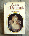 Anne von Dänemark ~1971 HC ~ Williams Frau King James Bibel England Schottland Royal
