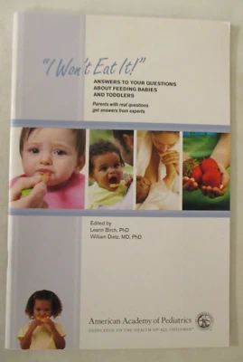 "I Won't Eat It!" Answers to Your Questions About Feeding Babies and Toddlers - Image 1 of 2
