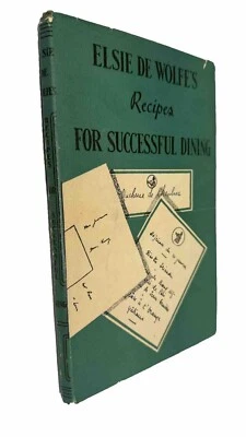 1947 ELSIE DE WOLFE’S RECIPES FOR SUCCESSFUL DINING *SIGNED*  VINTAGE CLASSIC! - Image 1 of 4