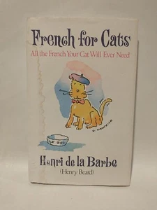 91 French for Cats All the French Your Cat Will Ever Need by Henry Beard Henri D - Foto 1 di 4