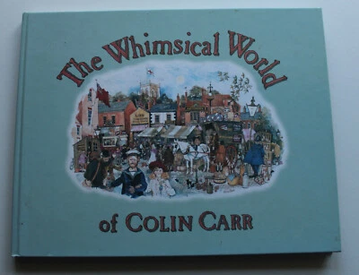 The Whimsical World of Colin Carr Compiled by Roy Faiers (Hardcover, 2003) - Imagen 1 de 4
