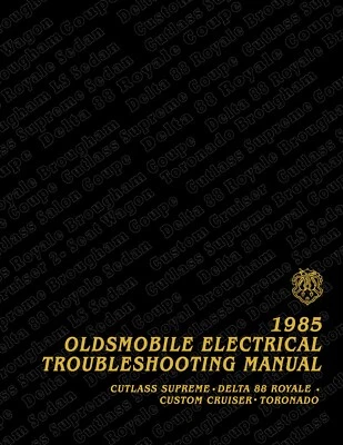 1985 Oldsmobile Electrical Troubleshooting Manual Cutlass Supreme Delta 88 - Image 1 of 4