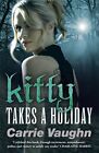 Kitty Takes a Holiday (Kitty Norville 3) by Vaughn, Carrie Paperback Book The