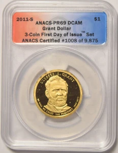2011-S Grant Presidential Dollar ANACS PR-69 DCAM First Day of Issue #1008 - Picture 1 of 2