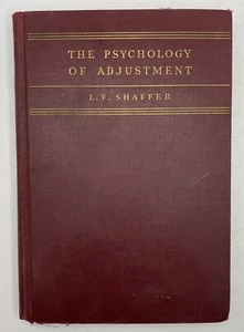 The Psychology Of Adjustment - L. F. Shaffer 1936 Hardcover Houghton Mifflin - Picture 1 of 11